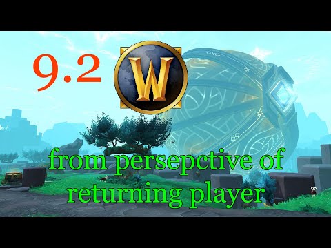 World of Warcraft 9.2. from perspective of returning player.