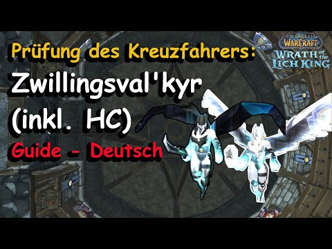 Prüfung des Kreuzfahrers: Zwillingsval'kyr (inkl. HC) | Boss Guide - Deutsch