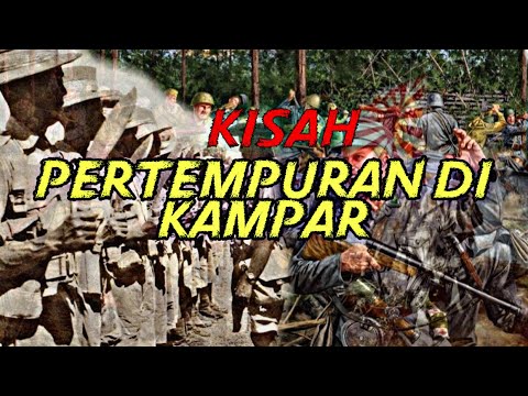 KISAH PERTEMPURAN DI KAMPAR | PEPERANGAN PENJAJAH