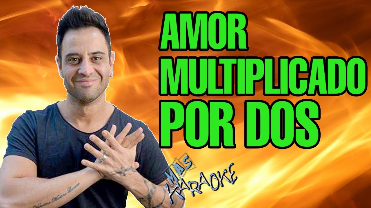 Amor Multiplicado Por Dos
