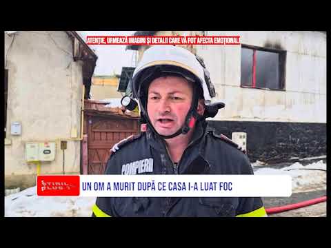 UN OM A MURIT DUPĂ CE CASA I-A LUAT FOC