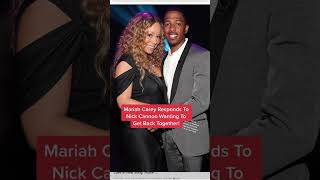 Mariah Carey Responds To Nick Cannon Wanting To Get Back Together! #shorts