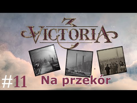 Victoria 3 (PL), cz.11 - na przekór wszystkiemu.