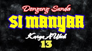Download lagu DONGENG SUNDA SI MANYAR part-13 mp3 Download lagu DONGENG SUNDA SI MANYAR part-13 mp3