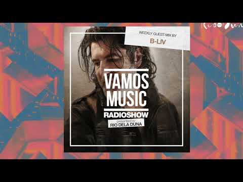 Vamos Radio Show By Rio Dela Duna #409 Guest Mix By B-Liv