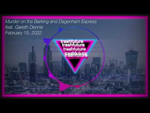 Murder on the Barking and Dagenham Express feat. Gareth Dennis