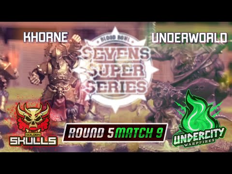 Khorne vs Underworld - Match 9, Sevens Super Series 3 | Blood Bowl Sevens (Bonehead Podcast)