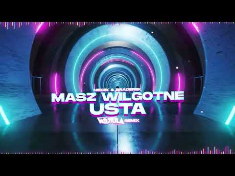 NIECIK & BRADEREK - MASZ WILGOTNE USTA (WOJTULA REMIX)