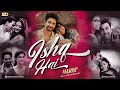 Ishq Hai Mashup Sid Guldekar Sahiba Mismatched Best Of Arijit Singh 2025 Love Songs