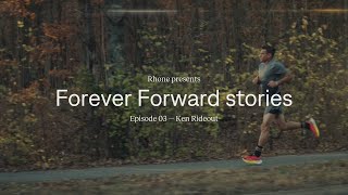 Rhone Forever Forward Stories: Episode Three - Ken Rideout