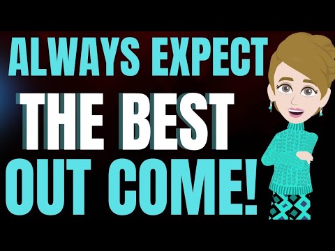 Keep Yourself at HIGHEST LEVEL - Always Expect The BEST Outcome!🌟 Abraham Hicks 2024