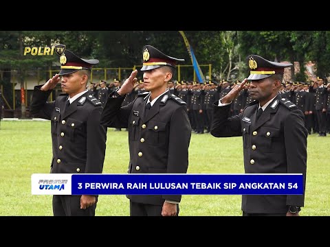 TIGA PERWIRA PERTAMA TERBAIK ANGKATAN KE 54 SIAP MENGABDI UNTUK POLRI PRESISI