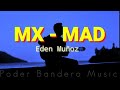 MX - MAD - Eden Muñoz ( Video Lyrics HD Letra Estreno 2022)