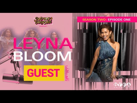FQ CRAZY SEXY COOL S2 EP 1 | LEYNA BLOOM