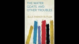 The Water Goats, and Other Troubles