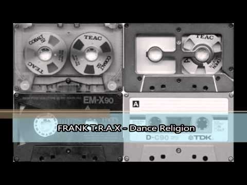 FRANK T.R.A.X - Dance Religion