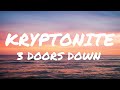 3 Doors Down - Kryptonite (Lyrics)