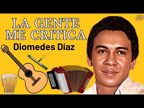 La Gente Me Critica🎤Diomedes Díaz ‐ Música Clásico