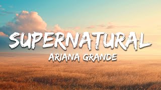 Download lagu Ariana Grande - supernatural (Lyrics) mp3