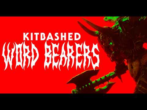 Army Showcase: Word Bearers,  Fully Kitbashed!