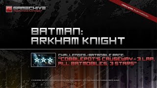Batman: Arkham Knight (PS4) Gamechive (Batmobile Race #12: Cobblepot's Cswy 3 Lap, 6 Cars, 3 Stars)