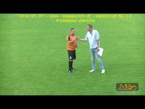 2018. 07. 07. - Uzice - Kapedunum UE - Kapedunum BG 3-2 - Prijateljska utakmica