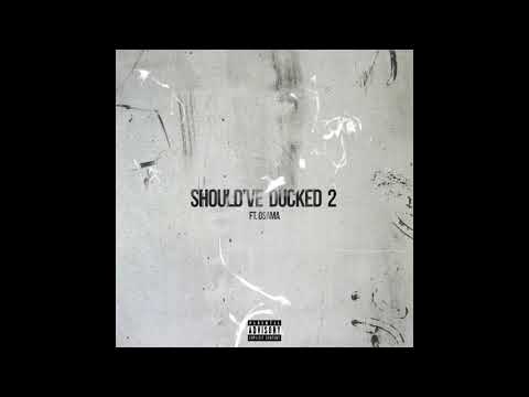 Moula 1st , Osama - Should've Ducked Too