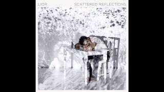 Lior- Caught Up (Scattered Reflections)