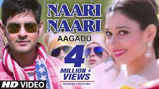 Aagadu Video Songs  Naari Naari Video Song  Mahesh