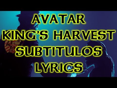 Avatar - King's Harvest - Subtítulos/Lyrics