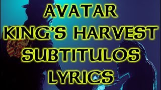 Avatar - King's Harvest - Subtítulos/Lyrics