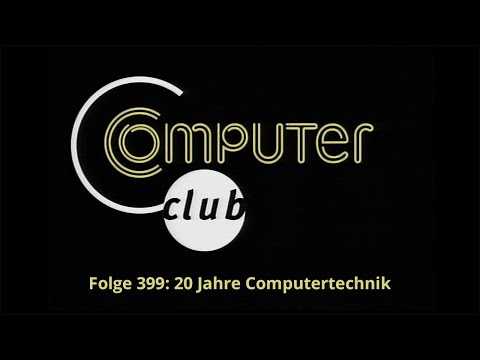 WDR Computerclub - Folge 399: 20 Jahre Computertechnik (15.02.2003)