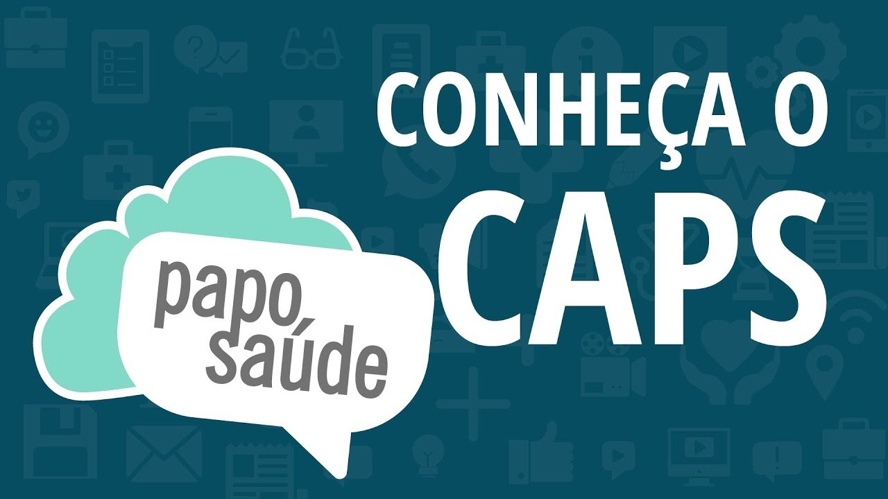 Papo Saúde - Conheça o CAPS