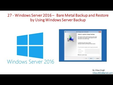 27 Windows Server 2016 – Bare Metal Backup and Restore by Using Windows Server Backup