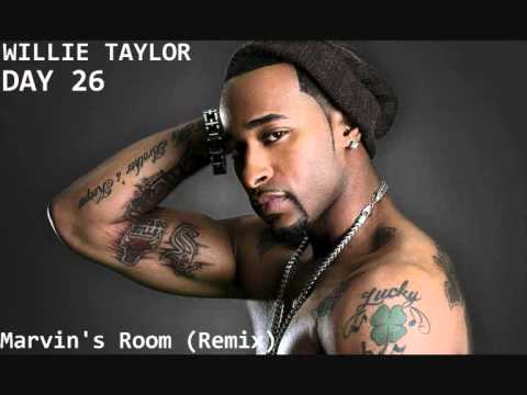 Willie Taylor (Day 26) - Marvin's Room (Remix)