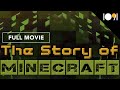 Minecraft The Story Of Minecraft FULL MOVIE