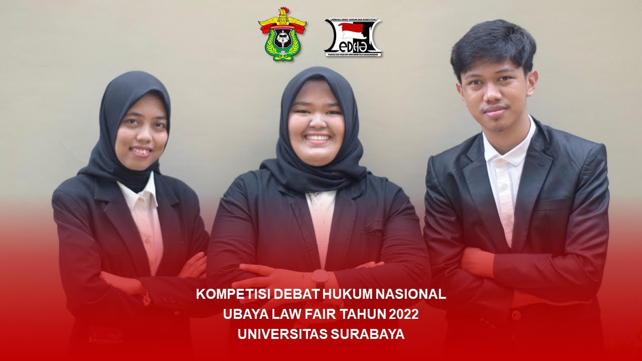 Delegasi Universitas Hasanuddin | Kompetisi Debat Hukum Nasional Ubaya Law Fair Tahun 2022