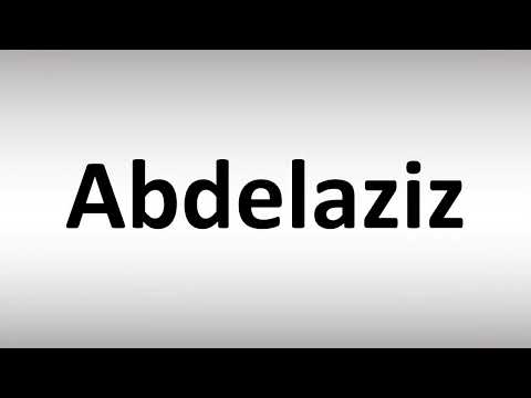 How to Pronounce Abdelaziz