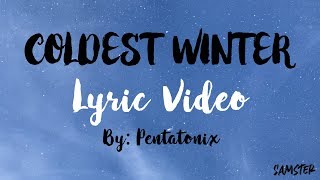 Coldest Winter | Lyric Video | Pentatonix
