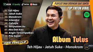 Download lagu Tulus -TEH HIJAU - JATUH SUKA - MONOKROM - INTERAKSI - CAHAYA - HATI HATI DIJALAN | LAGU POP POPULER mp3