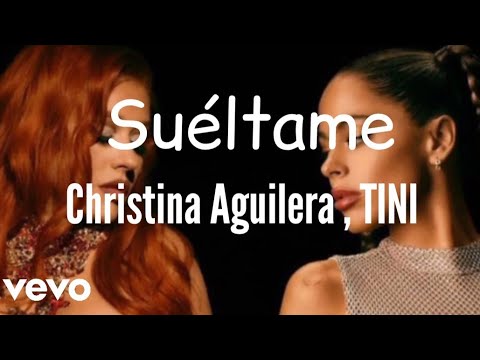 Christina Aguilera , TINI - Suéltame