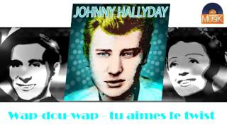 Johnny Hallyday - Wap dou wap tu aimes le twist (HD) Officiel Seniors Musik
