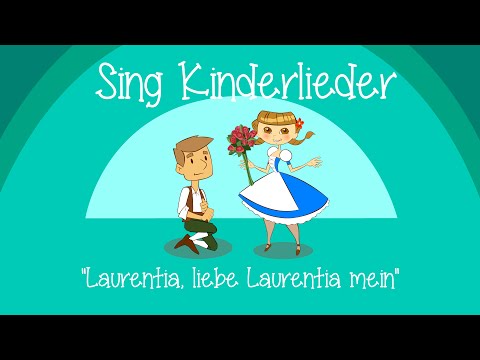 Laurentia, liebe Laurentia mein - Kinderlieder zum Mitsingen | Sing Kinderlieder