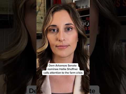 Dem Arkansas Senate nominee Hallie Shoffner calls attention to the farm crisis