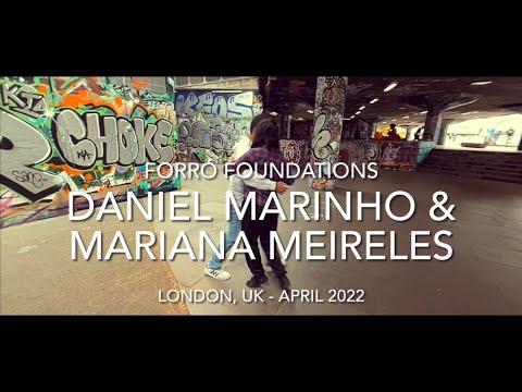 Forró Foundations - Daniel Marinho & Mariana Meireles Masterclass - April 2022