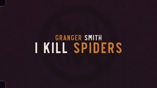 Granger Smith I Kill Spiders