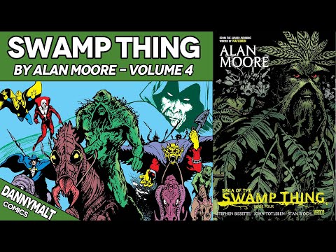 Swamp Thing by Alan Moore Volume 4 of 6 (1986) - Comic Story Explained