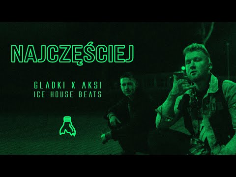 Gładki x Aksi x Ice House Beats - Najczęściej