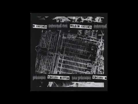 Mellow Harsher - INTERNAL ROT SPLIT