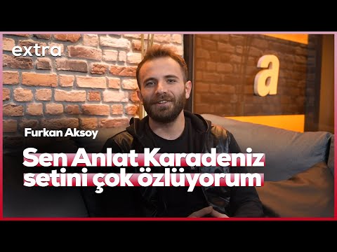 Sen Anlat Karadeniz dizisinin Yangazlarından Furkan Aksoy sorularınızı cevaplıyor